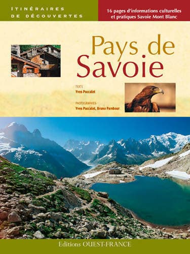 Pays de savoie. 14 itinéraires en savoie et haute-savoie - Yves Paccalet